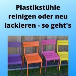 Plastikstühle reinigen oder neu lackieren - so geht's