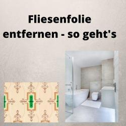 Fliesenfolie entfernen - so geht's