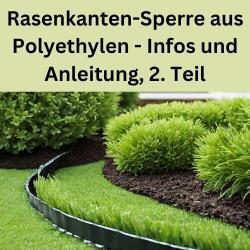 Rasenkanten-Sperre aus Polyethylen - Infos und Anleitung, 2. Teil